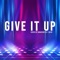 Give It Up (feat. OR3O) - Annapantsu lyrics