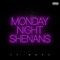 Monday Night Shenans - Ty Naps lyrics