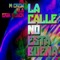 La Calle No Esta Buena (feat. Bla & Erik Blackk) - M Crew lyrics