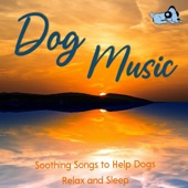 Dog Music: Soothing Songs to Help Dogs Relax and Sleep artwork