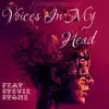 Voices in My Head (feat. Stevie Stone) - Single album lyrics, reviews, download