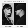 Wo wollen wir hin - Single