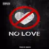 No Love (feat. 2Cane$) song lyrics