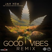 Jah Hem - Good Vibes (Remix) feat. Danjah,Million Stylez