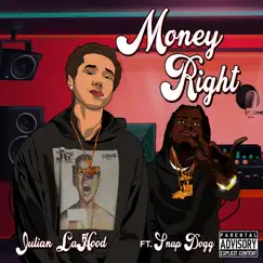 Money Right (feat. Snap Dogg) - Single by Julian LaHood album reviews, ratings, credits