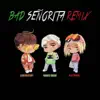 Bad Señorita (Remix) [feat. Ashton Story & Kid Trunks] - Single album lyrics, reviews, download