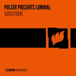 Sunstorm (feat. Luminal) - Single by Pulser album reviews, ratings, credits