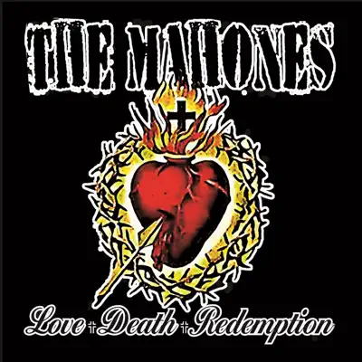 Love + Death + Redemption - The Mahones