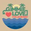 Gimmie Love - Single album lyrics, reviews, download