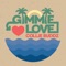 Gimmie Love - Collie Buddz & Seani B lyrics