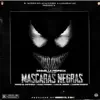 Máscaras Negras (feat. Pacho El Antifeka, Myke Towers, LYAN & Casper Mágico) - Single album lyrics, reviews, download