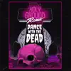 Holy Ground (Dance with the Dead Remix) - Single album lyrics, reviews, download