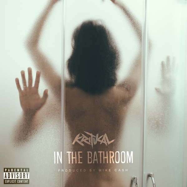 In the Bathroom - Single - Kritikal
