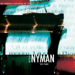 The Composer's Cut Series, Vol. III: The Piano by Michael Nyman & Michael Nyman Band album reviews, ratings, credits