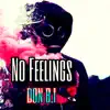 No Feelings - Single album lyrics, reviews, download