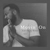 Movin' On - Single