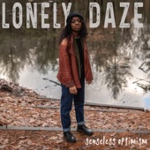 Senseless Optimism - Lonely Daze
