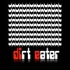 Dirt Eater