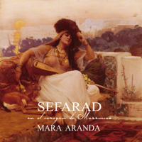 Mara Aranda - Sefarad en el Corazón de Marruecos artwork