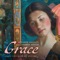 Grace - October Project, Ryan Heller & Chorus Austin Chamber Ensemble lyrics