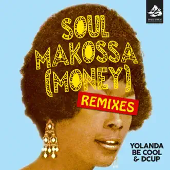 Soul Makossa (Money) [Remixes, Pt. 2] by Yolanda Be Cool & DCUP album reviews, ratings, credits