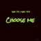 Choose Me (feat. YGR Tiny) - YGR Dj lyrics