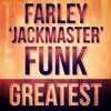Greatest - Farley 'Jackmaster' Funk