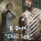 Chill Son (feat. Bglizzy) - B-Dope lyrics