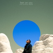 Lean on You (Old School Remix) artwork