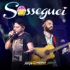 Sosseguei - Single album lyrics, reviews, download