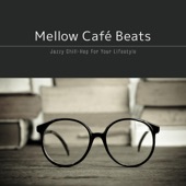 Mellow Café Beats~しっかり集中したいときのLo-fi Chill Groove artwork