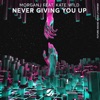 Never Giving You Up - Single