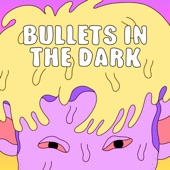 Bullets in the Dark (feat. MOD SUN) artwork