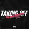 Taking Off (feat. Joshua Ryan & EDF) - Single album lyrics, reviews, download