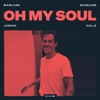 Oh My Soul - Single