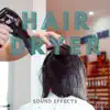 Hair Dryer Sound Effects - Single album lyrics, reviews, download