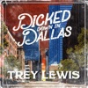 Dicked Down in Dallas - Single