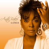 Anita Baker - Lately