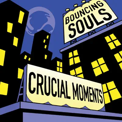 Crucial Moments - EP - The Bouncing Souls