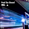 Feel So Good - Single