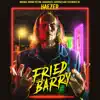 Fried Barry (Original Motion Picture Soundtrack) album lyrics, reviews, download