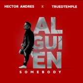 Hector Andres - Somebody (Alguien)