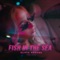 Fish in the Sea (Ferki Remix) - Single