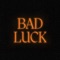 Bad Luck - D Fine Us lyrics