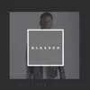 Blessed (feat. Kinsu) - Single album lyrics, reviews, download