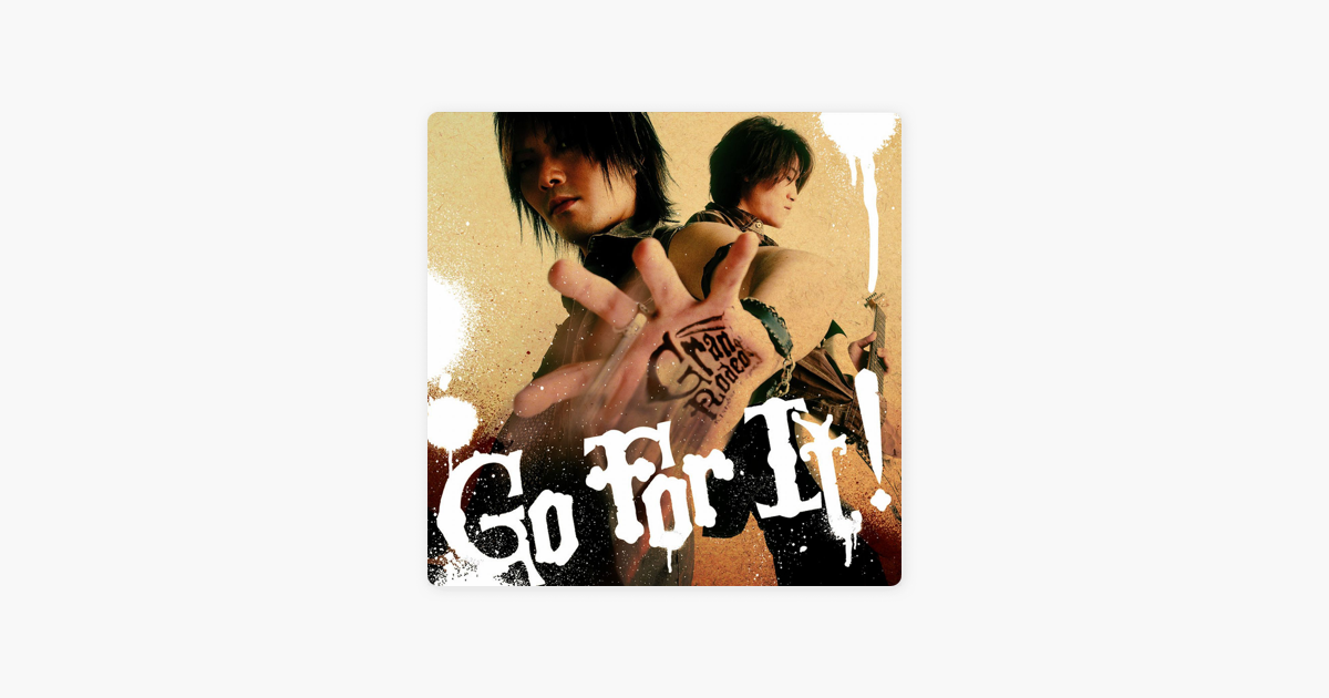 Go For It Single By Granrodeo On Itunes