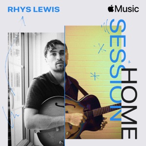 Apple Music Home Session: Rhys Lewis