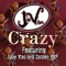 Crazy (feat. Eazy Mac & Golden Bsp) - Jay Villain lyrics