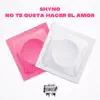 Stream & download No Te Gusta Hacer El Amor - Single