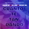 Cuanto Te Tan Dando artwork